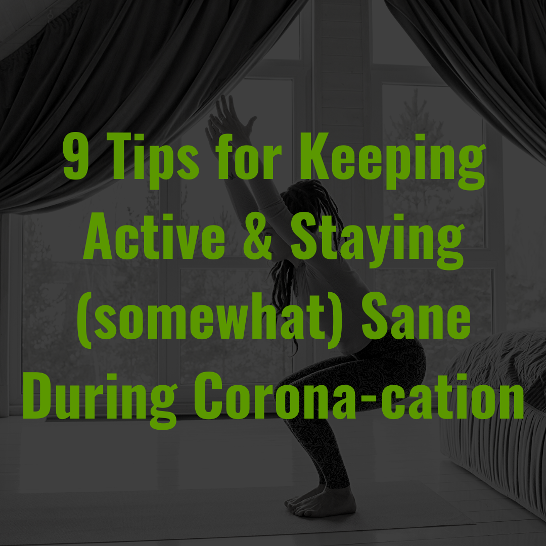 Tips for Keeping Active During the Coronavirus Pandemic